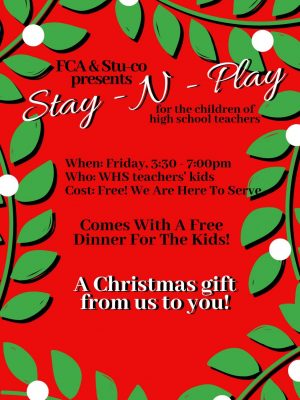 FCA and Student Council is offering a free Stay N Play for the children of high school teachers this Friday. 