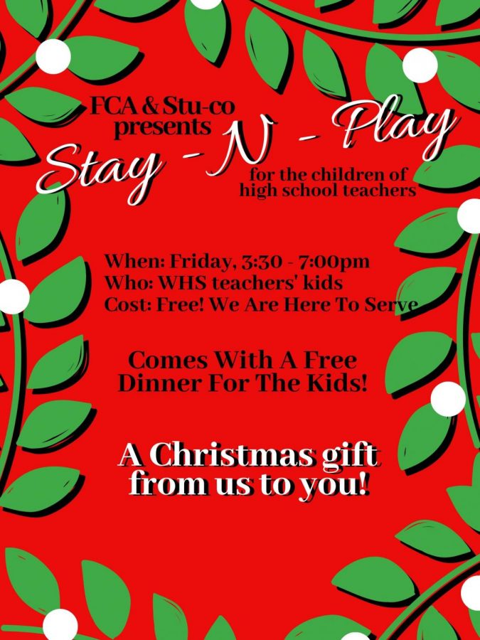 FCA and Student Council is offering a free Stay N Play for the children of high school teachers this Friday. 