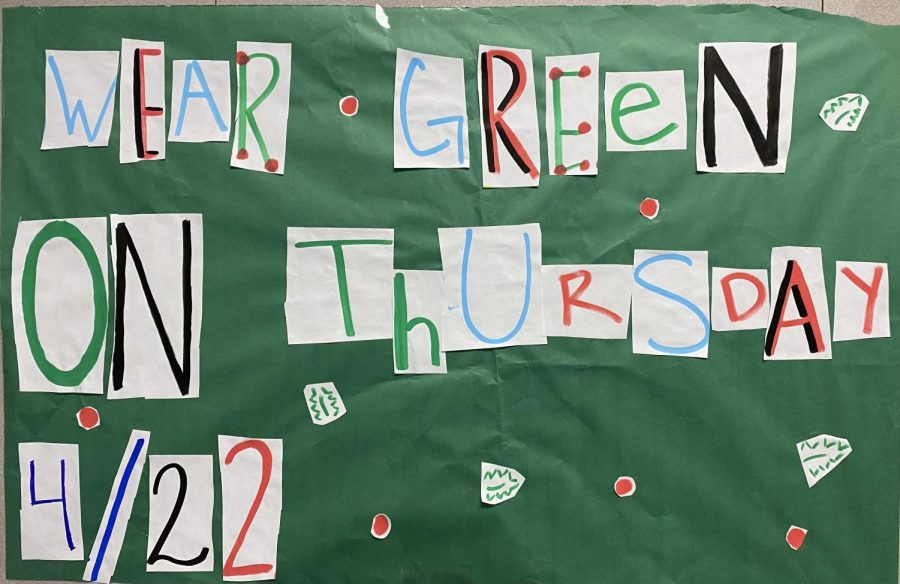 WEAR+GREEN.+A+poster+in+the+hall+promotes+Earth+Day.+All+students+are+encouraged+to+wear+green.