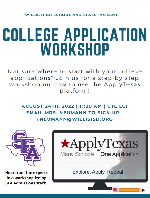 ATTENTION SENIORS. There will be a workshop hosted by SFASU on August 24th. Email tneumann@willisisd.org to sign up.