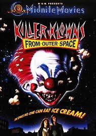 KILLER GO TIME. Clowns are scary. When they come from outer space, it doubles the scares.