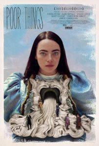 POOR THINGS. The Academy loves the absurdity of Poor Things starring Emma Stone. The film won Best Picture and Stone took home the Best Actress Oscar for the film. 
