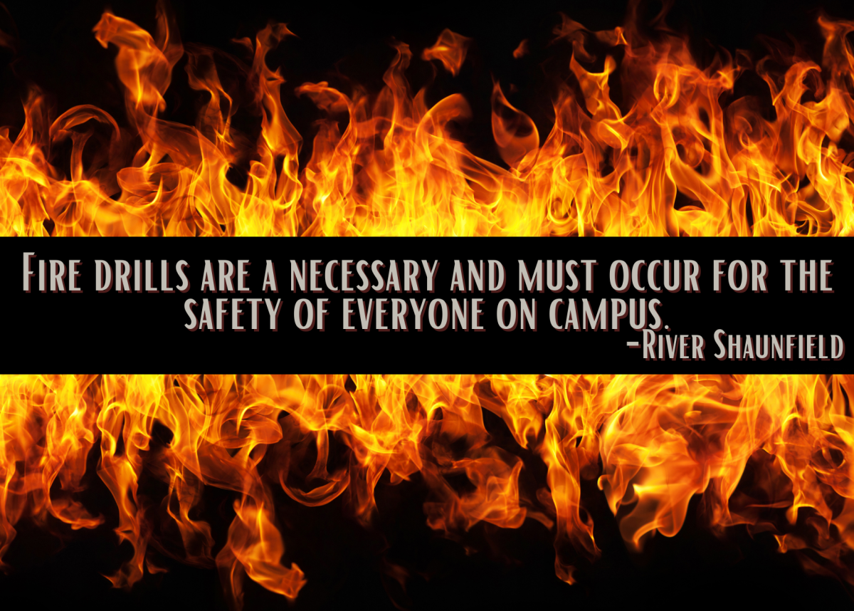 A NECESSITY. Fire drills may be an inconvenience, but they are an important part of school safety. 