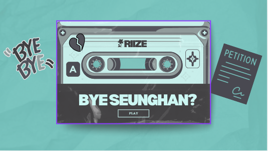 Bye Bye Seunghan. Graphic representing the member  of RIIZE ousted by fans.