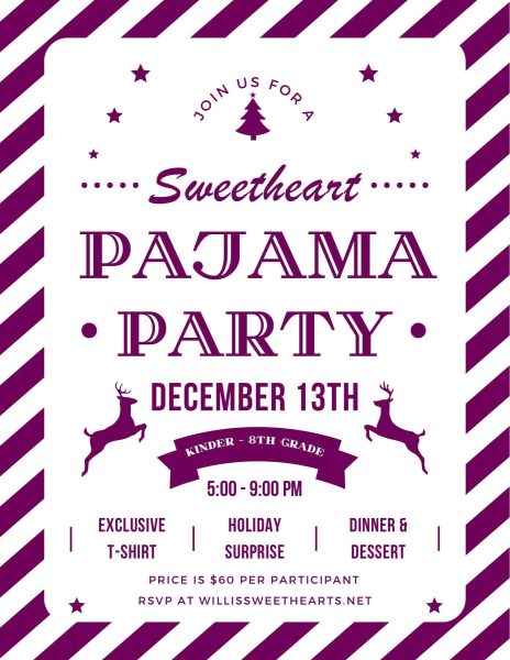 PJ PARTY. The Sweethearts have a new event this year, a pajama party. In order to attend, it was $60 per participant.