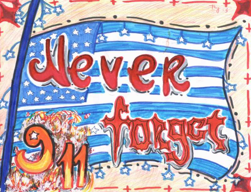 NEVER FORGET.  The tragic events of Sept. 11 must always be remembered. 
